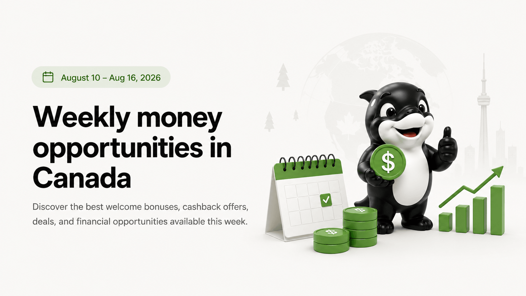 Weekly money opportunities in Canada graphic for August 10 to 16, 2026 with a smiling mascot, calendar, coins and a rising chart.